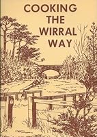 Cooking the Wirral way B0032OLXCU Book Cover