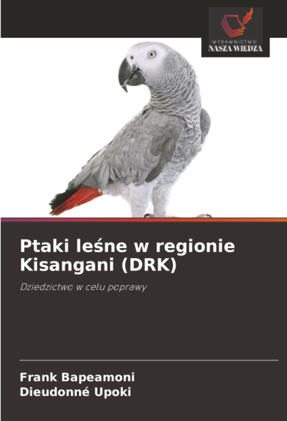 Ptaki leśne w regionie Kisangani (DRK): Dziedzictwo w celu poprawy