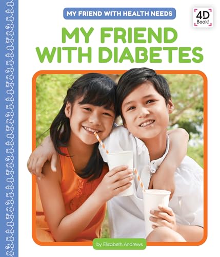 My Friend With Diabetes (My Friend With Health Needs)