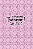 Internet Password Log Book: (password notebook 105 Page Glossy Finish Cover 6 X 9 Inch) Internet password Log Book Internet, Web Site Password Keeper With Alphabetical Tabs password book