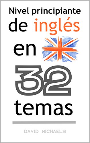Nivel principiante de inglés en 32 temas: Habla