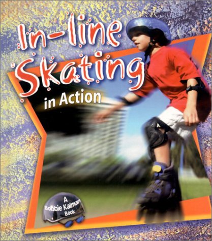 In-Line Skating in Action (Sports in Action)