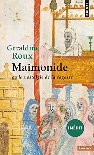 Télécharger Maïmonide ou la nostalgie de la sagesse Gratuit