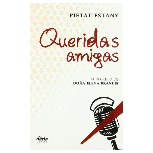 Queridas amigas: el secreto de Doña Elena Francis