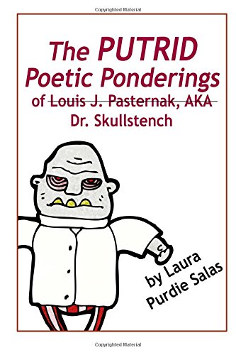 The Putrid Poetic Ponderings of Louis J. Pasternak, AK