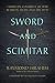 Sword and Scimitar: Fourteen Centuries of War between Islam and the West
