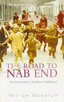 Hardcover The Road to NAB END An Extraordinary Northern Childhood 1999 Book