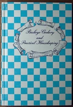 Hardcover Buckeye Cookery and Practical Housekeeping in Slipcase Book