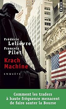 Pocket Book Krach machine: Comment les traders à haute fréquence menacent de faire sauter la Bourse [French] Book