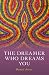 The Dreamer Who Dreams You