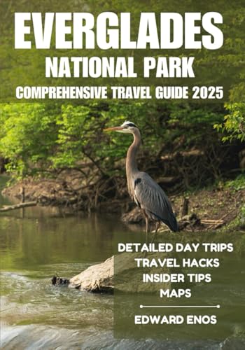 EVERGLADES NATIONAL PARK TRAVEL GUIDE 2025