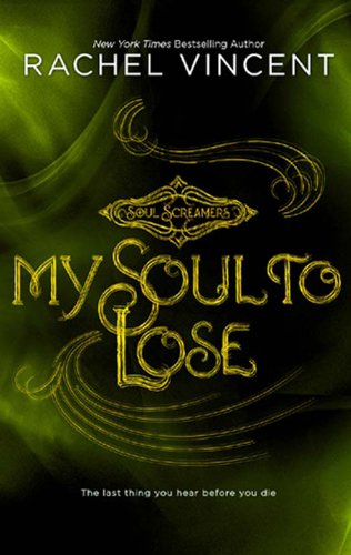 Amazon Com My Soul To Lose Soul Screamers Ebook Vincent Rachel Kindle Store