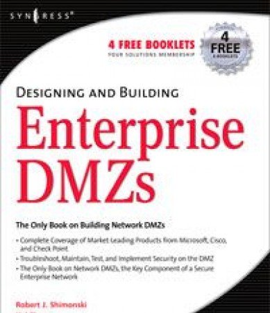 Designing and Building Enterprise DMZs
