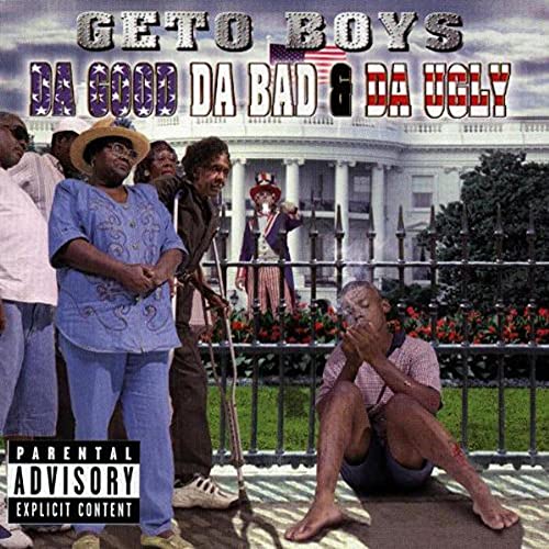 Geto Da Good Da Bad & Da Ugly