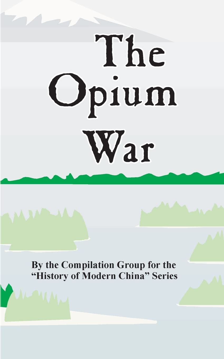 The Opium War (History of Modern China)