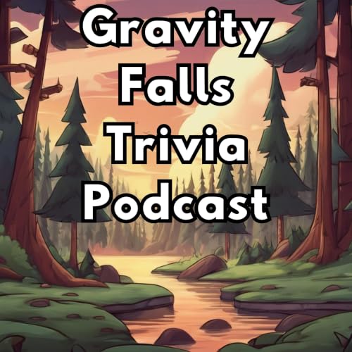 『Gravity Falls Trivia Podcast』のカバーアート