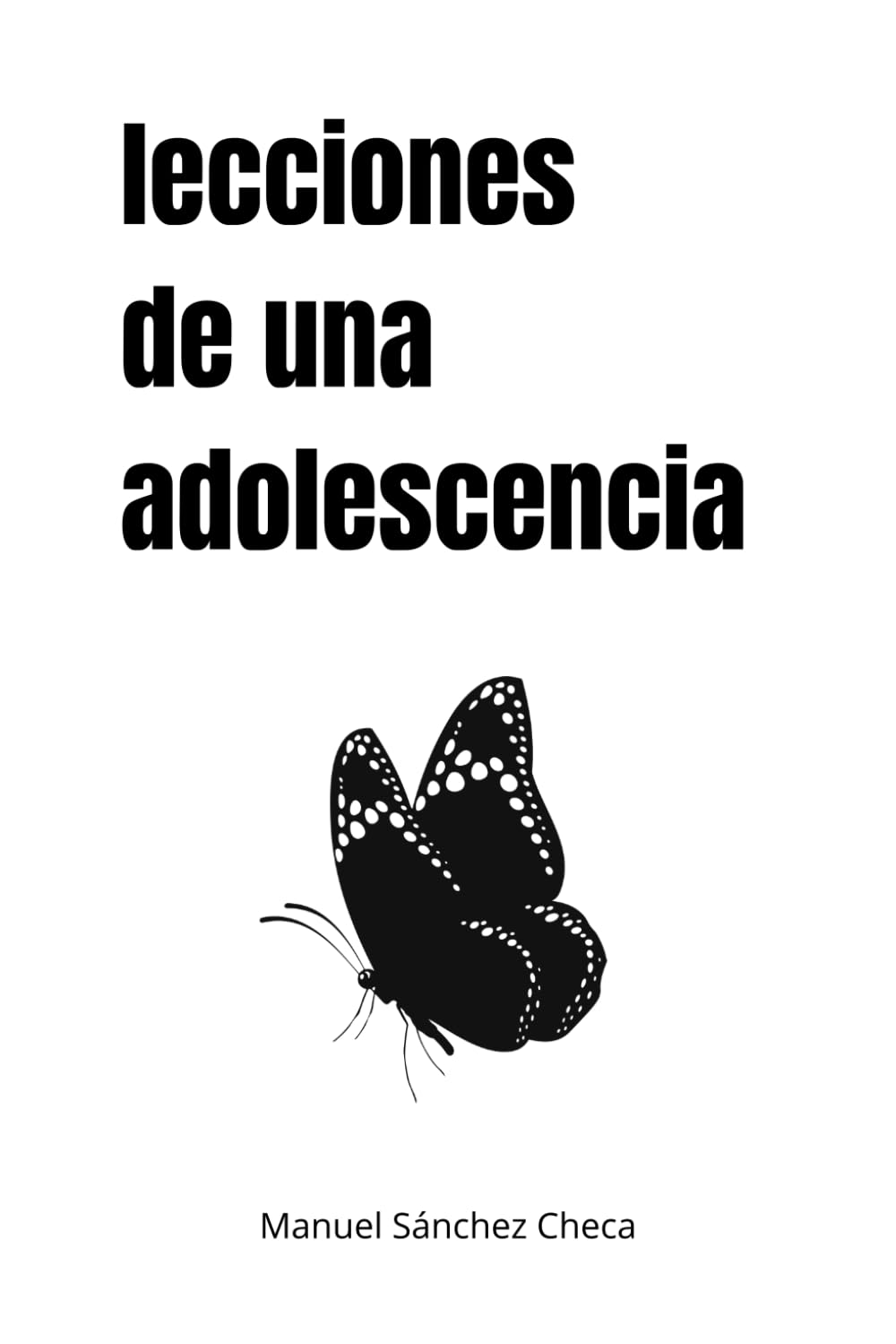 Lecciones de una adolescencia: Poemas cortos para adolescentes y no tan adolescentes