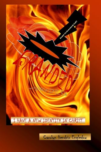 Branded: I Have A New Identity in Christ