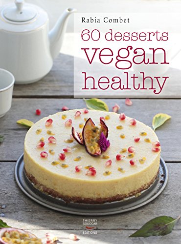 60 desserts vegan healthy (GUI.PRAT.) (French