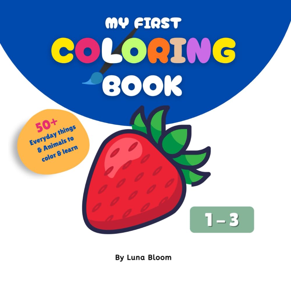 My first coloring book for toddlers: Everyday things - coloring
