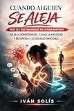 Cuando Alguien Se Aleja: Reset de 7 Días para Regular Tu Sistema Nervioso, Dejar de Sobrepensar y Recuperar Tu Estabilidad Emocional (Spanish Edition)
