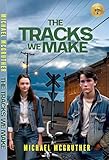 The Tracks We Make (English Edition) - Michael McGruther 