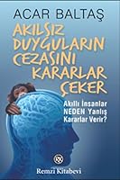 Akılsız Duyguların Cezasını Kararlar Çeker 9751416892 Book Cover
