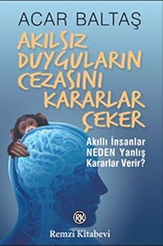Paperback Akilsiz Duygularin Cezasini Kararlar Ceker [Turkish] Book