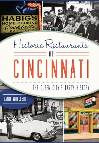 Historic Restaurants of Cincinnati:: The Queen City's Tasty History (American Palate)