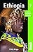Ethiopia (Bradt Travel Guide)