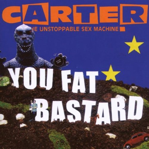 You Fat Bastard: Anthology by Carter Usm