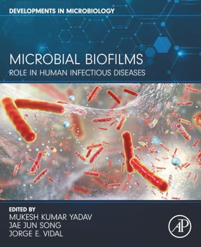 Microbial Biofilms: Role in Human Infectious Diseases (Developments in Microbiology)
