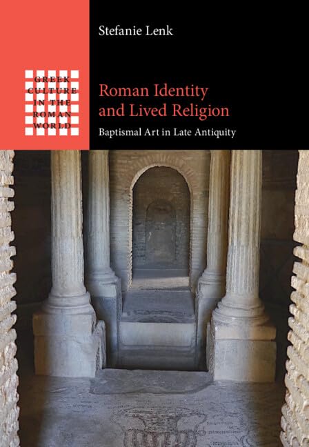 Art baptismal de l'Antiquité romaine : analysez l'identité chrétienne avec Roman Identity and Lived Religion