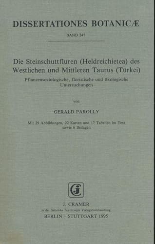 Die Steinschuttfluren (Heldreichietea) des Westlichen und Mittleren Taurus (Türkei): Pflanzensoziologische, floristische und ökologische Untersuchungen