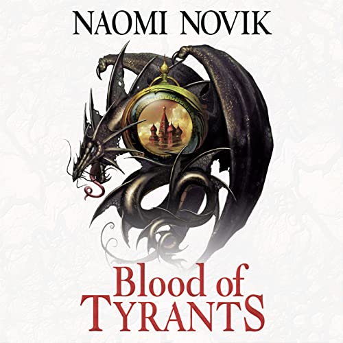 Naomi Novik presents Blood of Tyrants