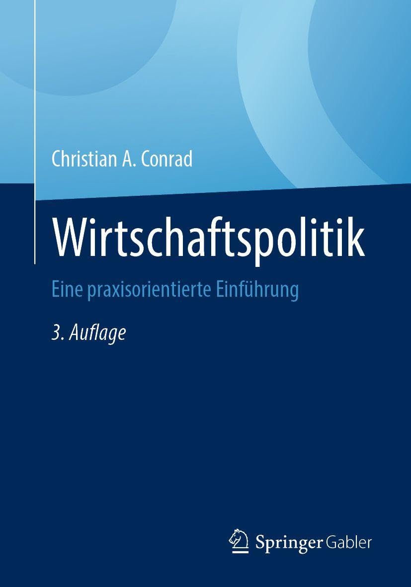 Wirtschaftspolitik: Eine praxisorientierte Einführung