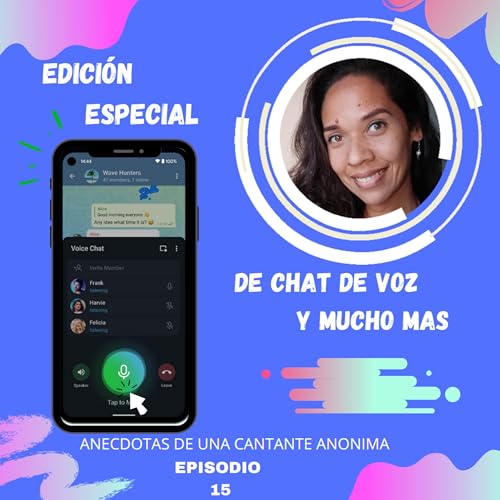Bienvenido al episodio N&deg; 15 donde te hablo de mi experiencia con el chat de voz