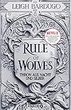  Rule of Wolves: Thron aus Nacht und Silber (Die King-of-Scars-Dilogie 2)