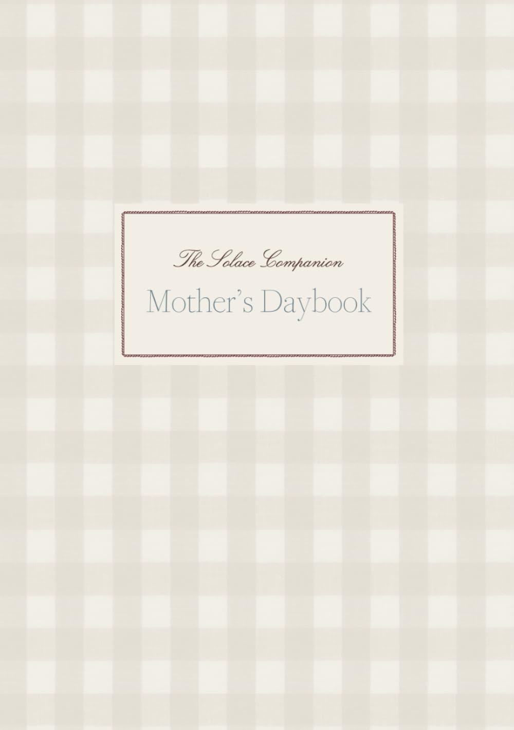 The Solace Companion: A Mother's Planner for Homemaking and Homeschooling in the Early Years (The Companion Series)      Hardcover – July 5, 2025