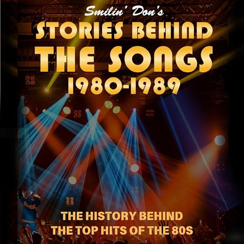 Smilin' Don's Stories Behind the Songs: 1980-1989 by Steve Lee episode artwork