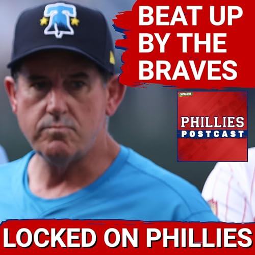 PHILLIES POSTCAST: Philadelphia Phillies BLOWN OUT BY THE Atlanta Braves in 9-0 loss!