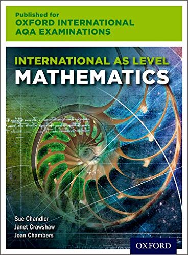 OXFORD UNIVERSITY PRESS International AQA Examinations: International AS Level Mathematics