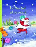 Le Pere Noël Est en Retard ( périmé )