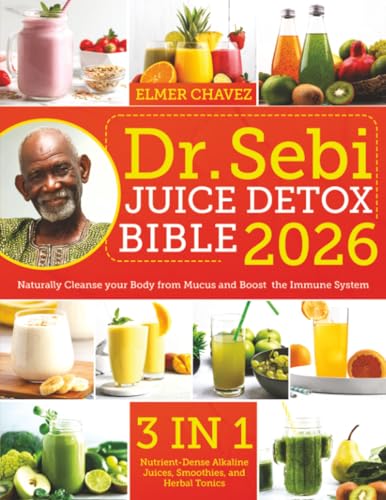 Dr. Sebi Juice Detox Bible