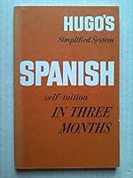 Spanish in Three Months 0852850158 Book Cover