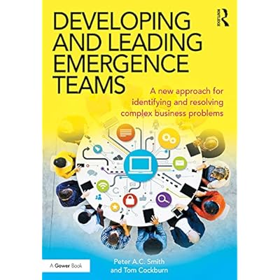Developing and Leading Emergence Teams