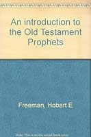 Introduction to the Old Testament Prophets 0802441459 Book Cover