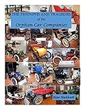  The Triumphs and Tragedies of the Orphan Auto Companies (English Edition)