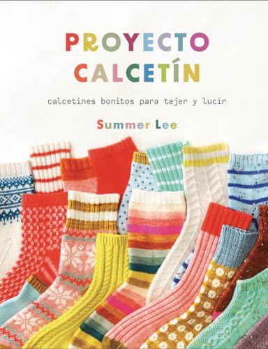 Proyecto Calcetín: calcetines bonitos para tejer y lucir