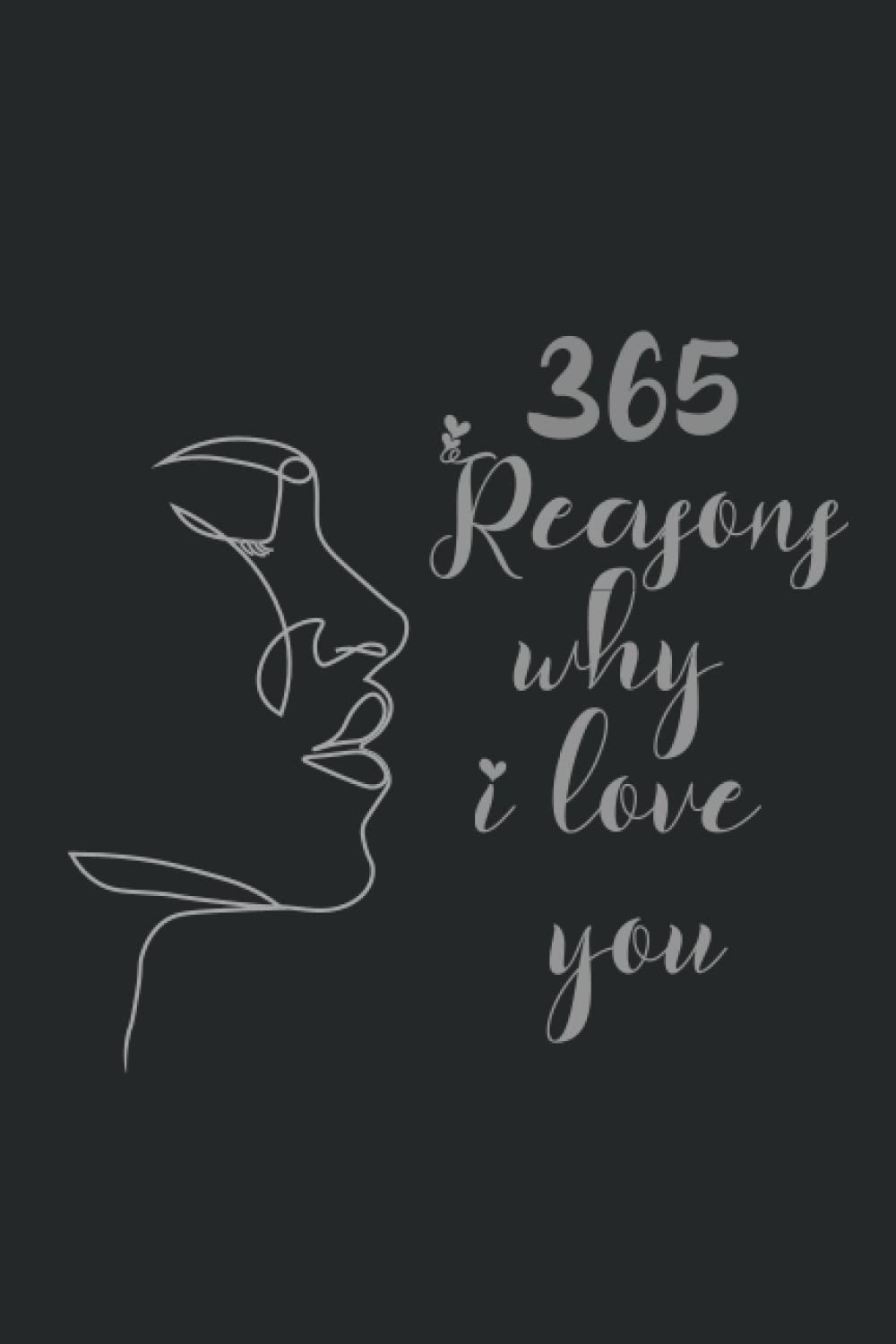 Independently published 365 Reasons Why I Love You: I Love You Gift for Husband, Boyfriend, Wife, Girlfriend, Best Friend (Valentines Day Gift)